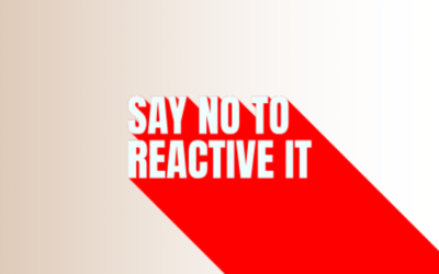 The Hidden Costs of Reactive IT